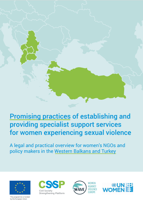 Promising practices of establishing and providing specialist support services for women experiencing sexual violence. A legal and practical overview for women’s NGOs and policy makers in the Western Balkans and Turkey