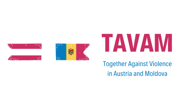 Left side: Flag of Austria; Middle: Flag of Moldova; Right side: TAVAM in red, below in blue: "Together Against Violence in Austria and Moldova"